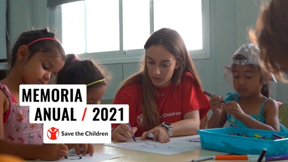 Memoria anual 2021 Save the Children España Memoria anual 2021 Save the Children España