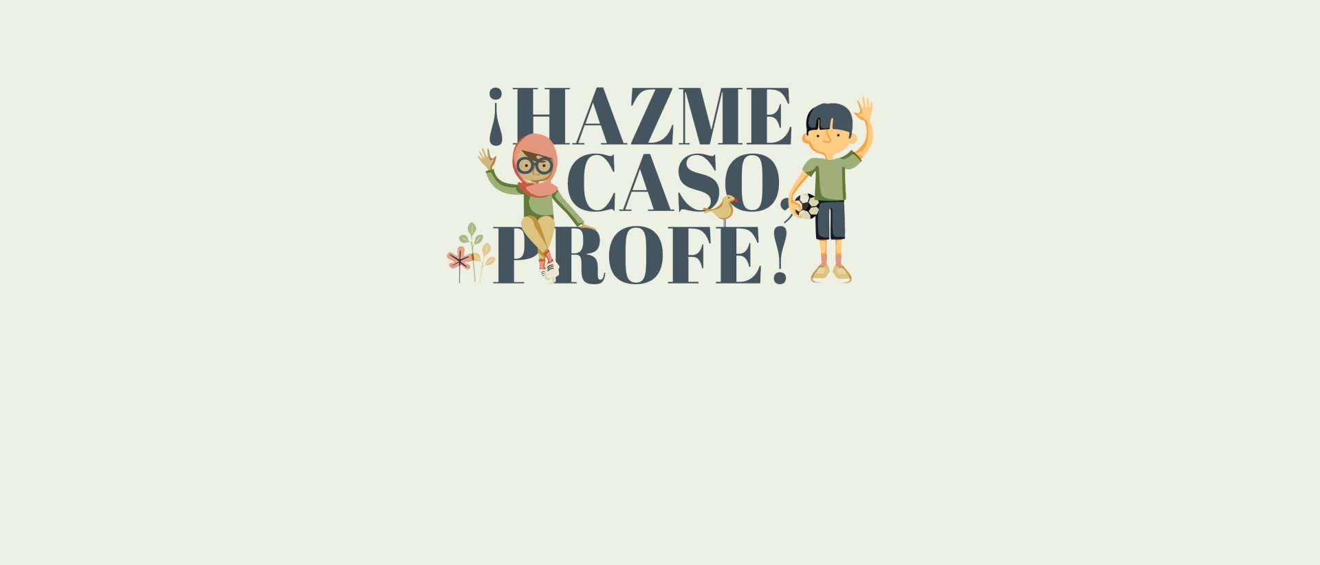 Guía Hazme caso profe
