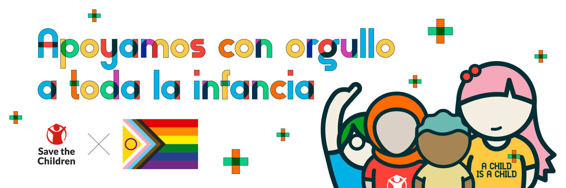 Apoyamos con orgullo a toda la infancia, una iniciativa de save the children